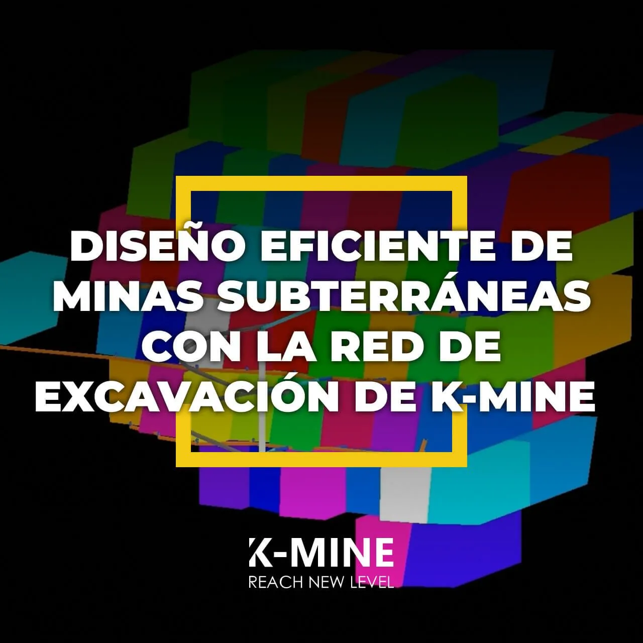Diseño Eficiente de Minas Subterráneas con la Red de Excavación de K-MINE
