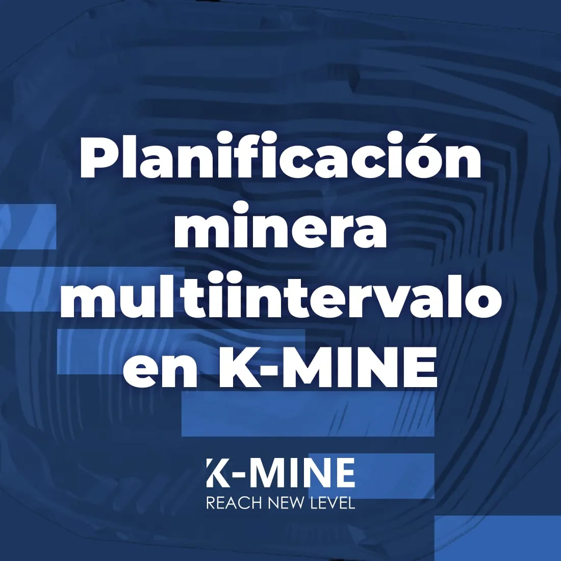 Planificación minera por intervalos en K-MINE