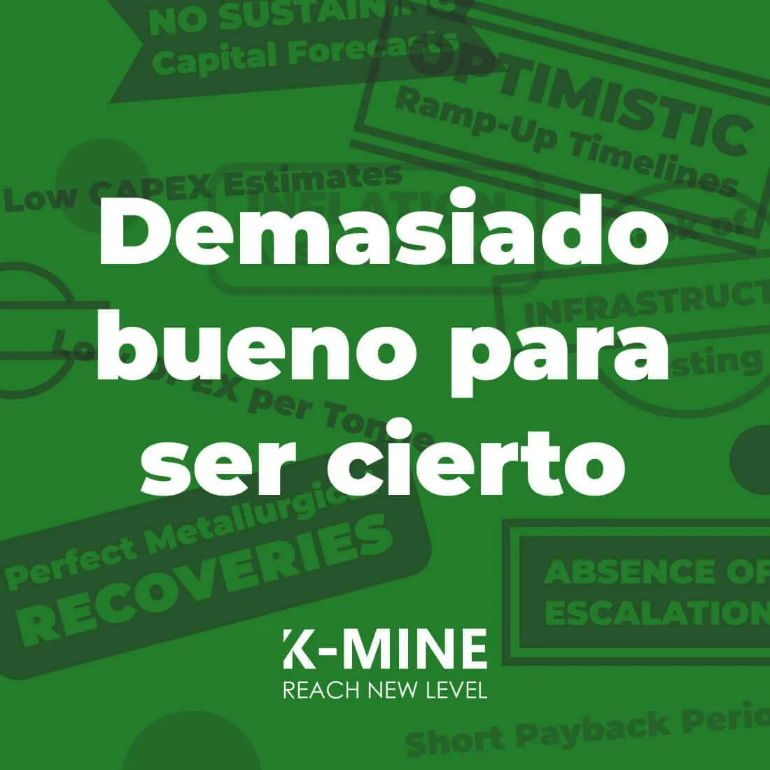 Demasiado bueno para ser cierto: Cuando los estudios de factibilidad minera fallan a los inversionistas