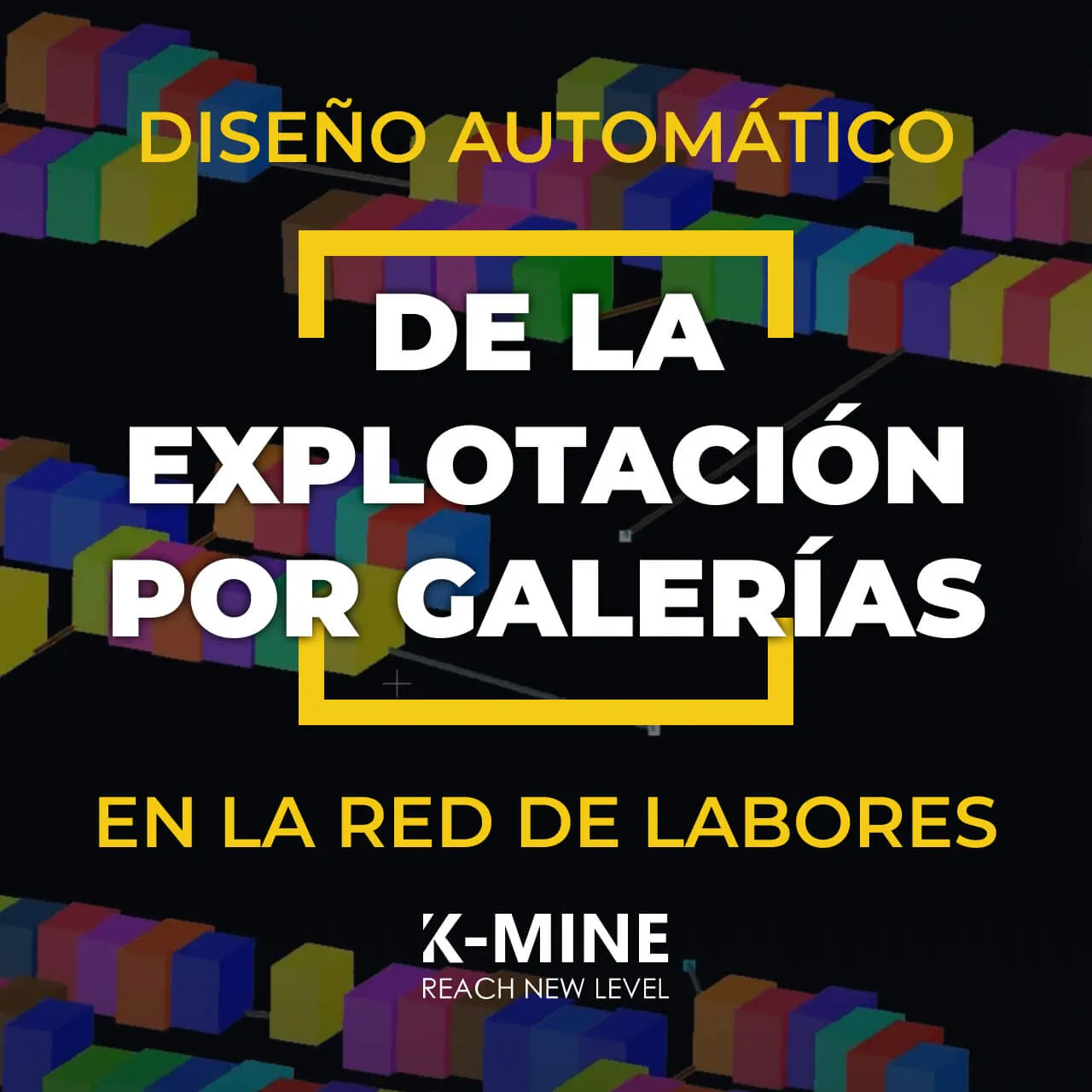 Diseño automático de la explotación por galerías en la red de labores