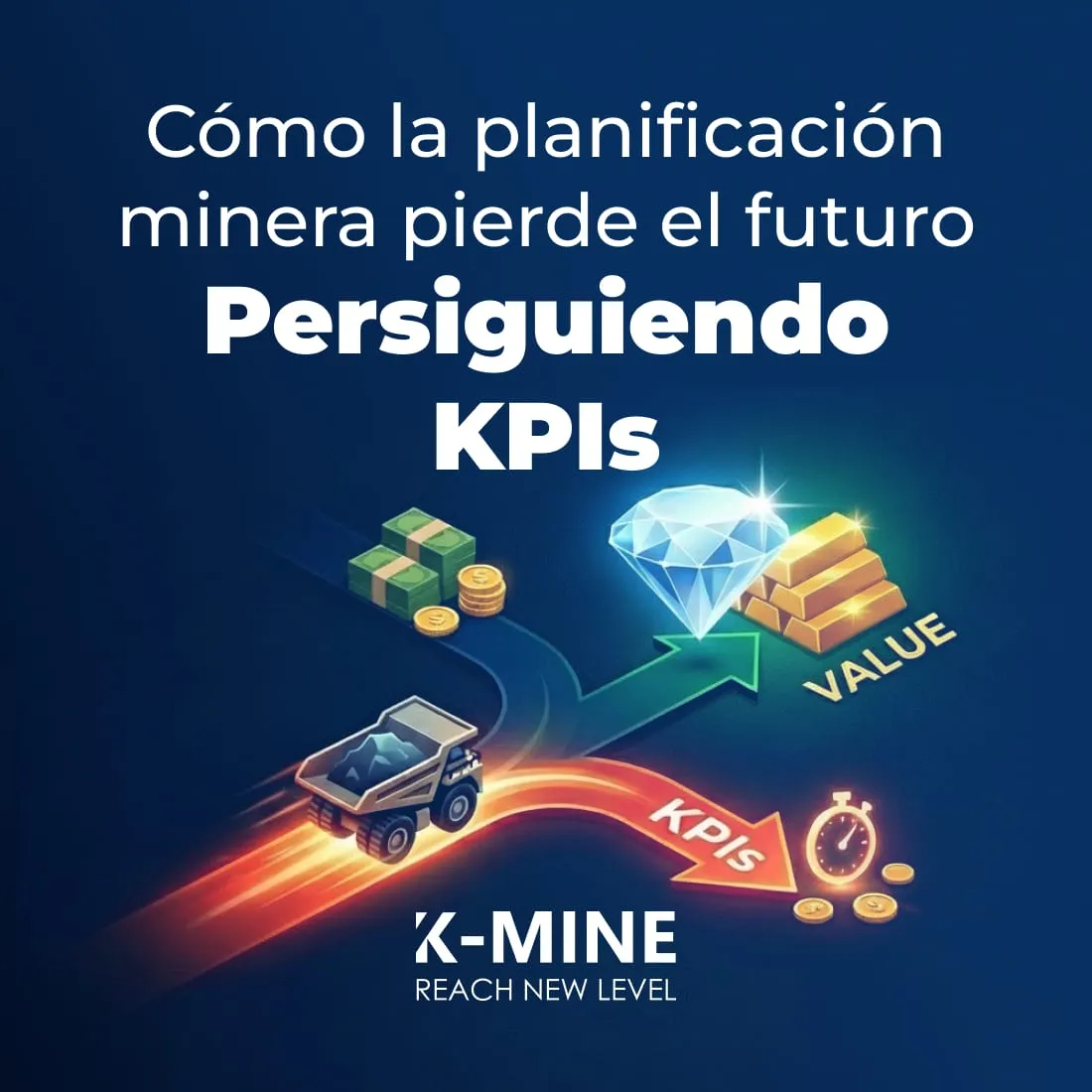 Cuando la planificación minera persigue KPI en lugar de crear valor