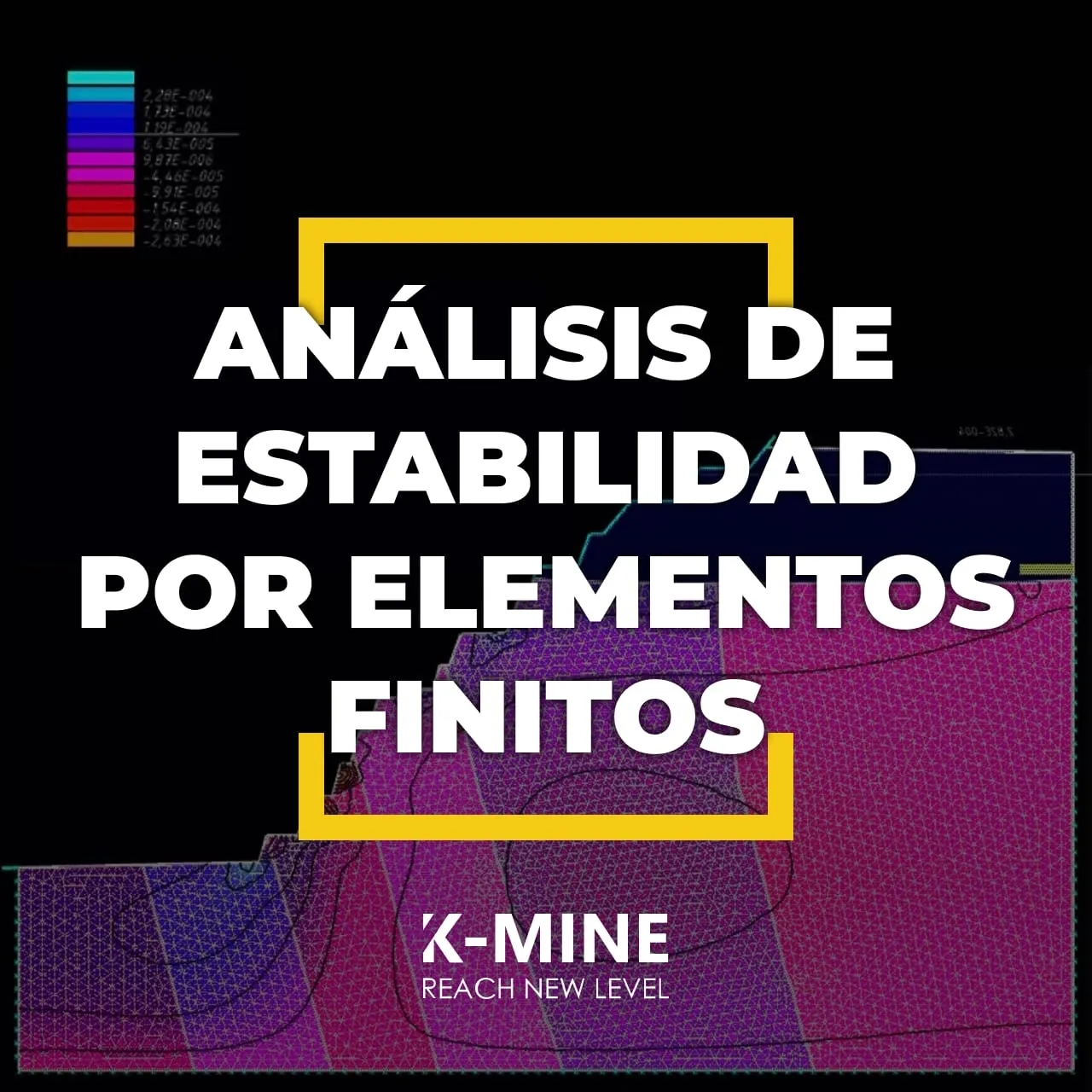 Análisis de estabilidad por elementos finitos en K-MINE