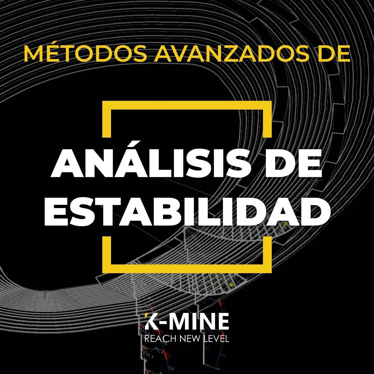 Métodos avanzados de análisis de estabilidad en K-MINE