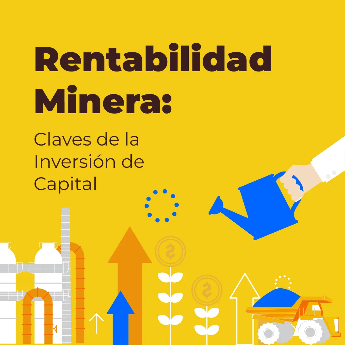 Rentabilidad Minera: Claves de la Inversión de Capital
