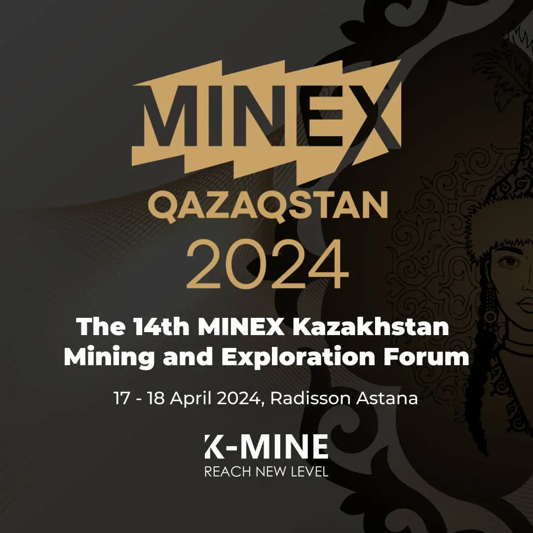 Присоединяйтесь к K-MINE на 14-м Форуме по горному делу и разведке MINEX Kazakhstan!