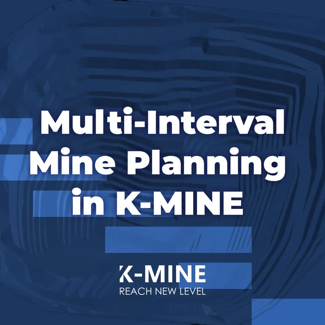 Multi-Interval Mine Planning in K-MINE