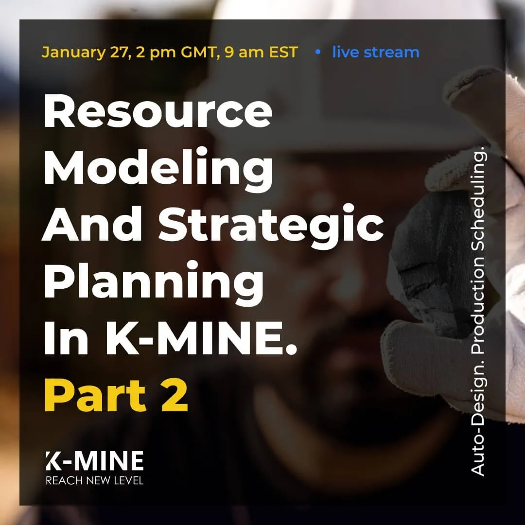 Webinar: Resource Modeling and strategic planning in K-MINE. Part 2.