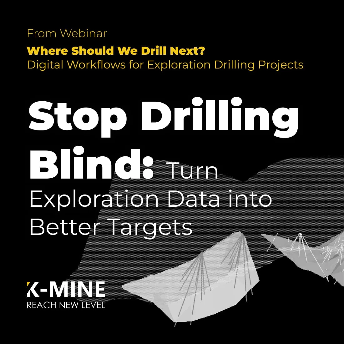 Stop Drilling Blind: Turn Exploration Data into Better Targets