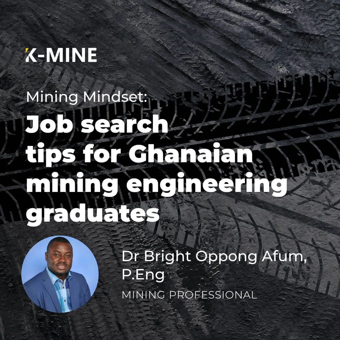 Job search tips for Ghanaian mining engineering graduates | Mining Mindset