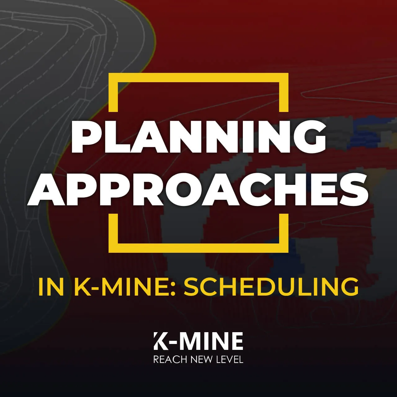 Planning Approaches in K-MINE Scheduling