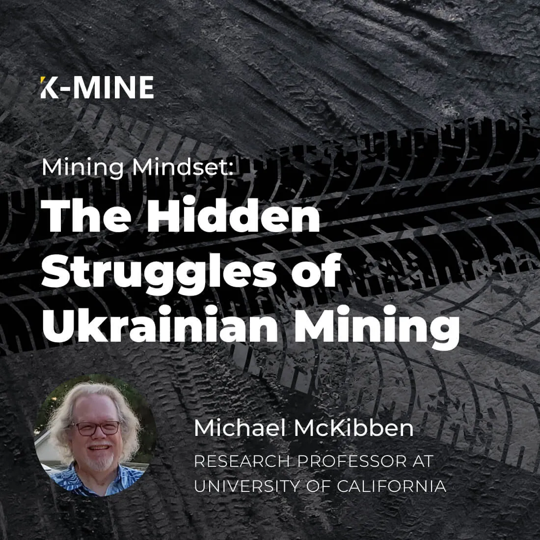 The Hidden Struggles of Ukrainian Mining