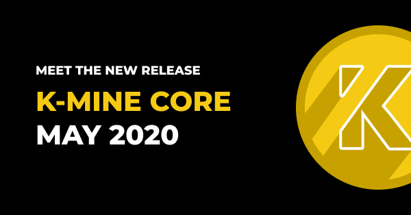 K-MINE Core. May 2020