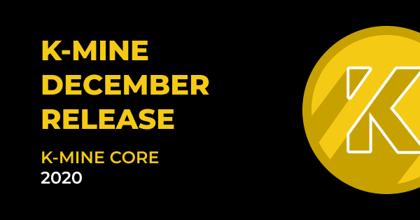 K-MINE Core. December 2020