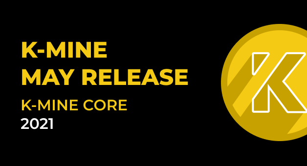 K-MINE Core. Release Notes. May 2021