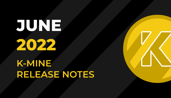 K-MINE Release Notes. June 2022