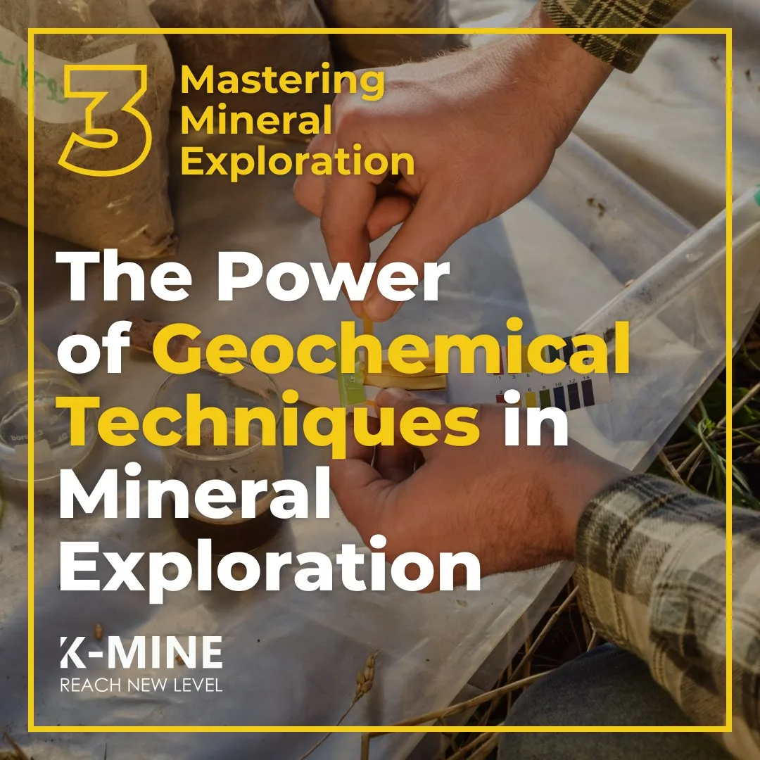 Mastering Mineral Exploration. From Concept to Discovery Part 3: The Power of Geochemical 