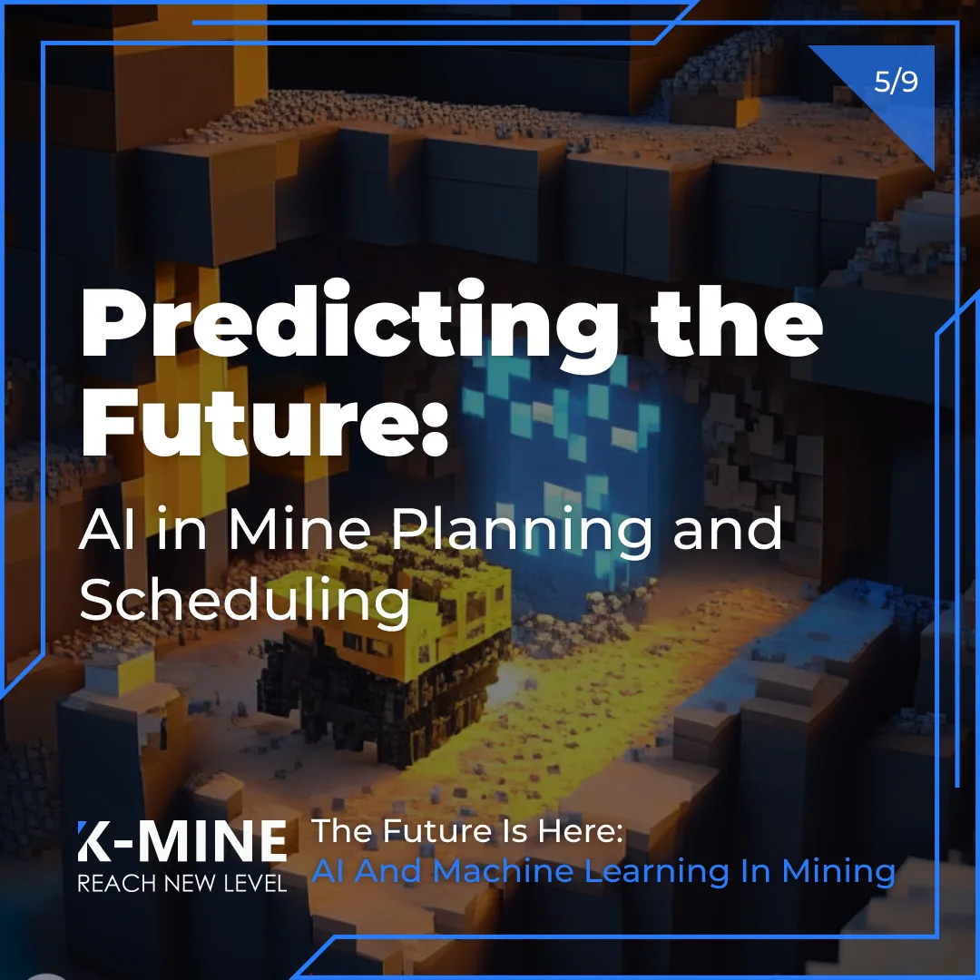 Predicting the Future: AI in Mine Planning and Scheduling