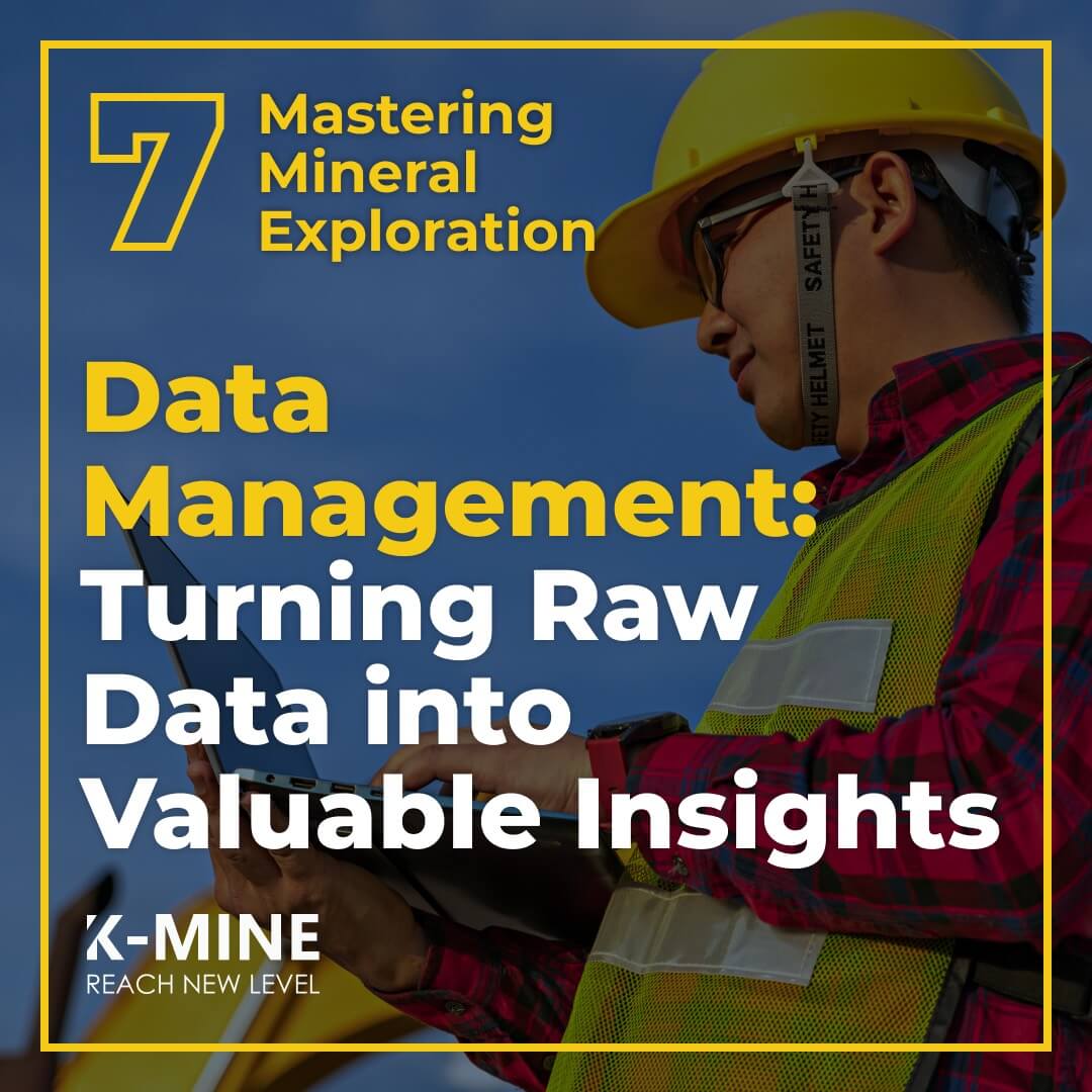 Mastering Mineral Exploration. From Concept to Discovery Part 7: Turning Raw Data into Val...