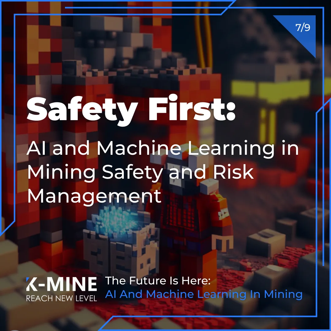 Safety First: AI and Machine Learning in Mining Safety and Risk Management