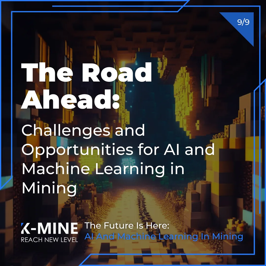 The Road Ahead: Challenges and Opportunities for AI and Machine Learning in Mining