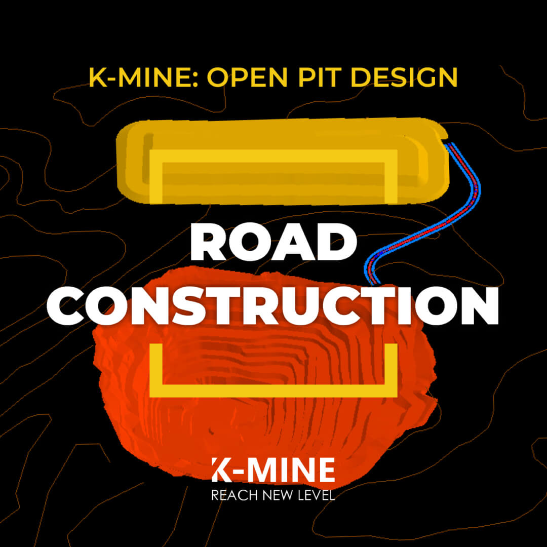 Constructing Roads in Open Pit Mining with K-MINE: A Step-by-Step Tutorial...
