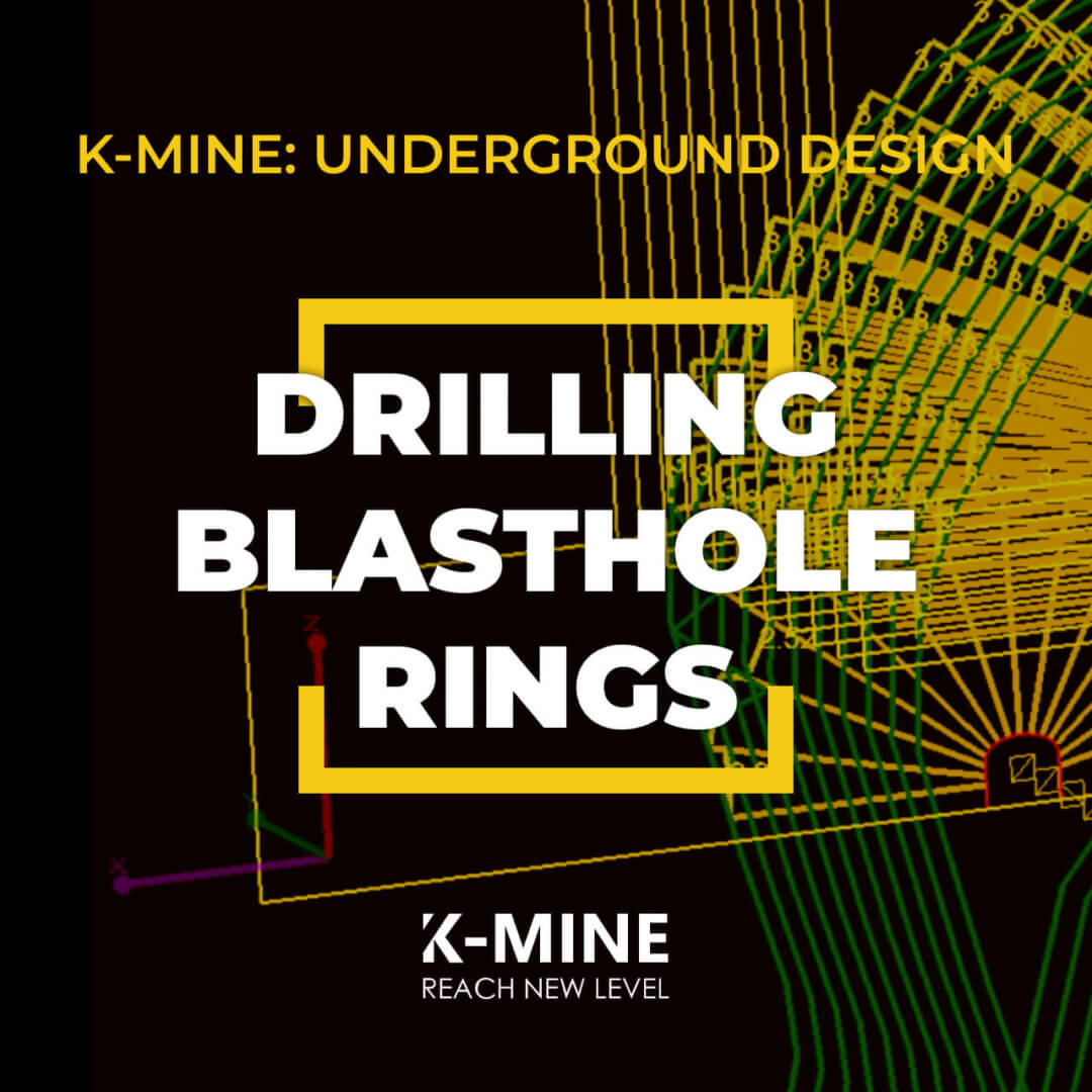 Optimize Drilling with K-MINE’s Underground Design Module: Advanced Tools for Blasthole Ma...