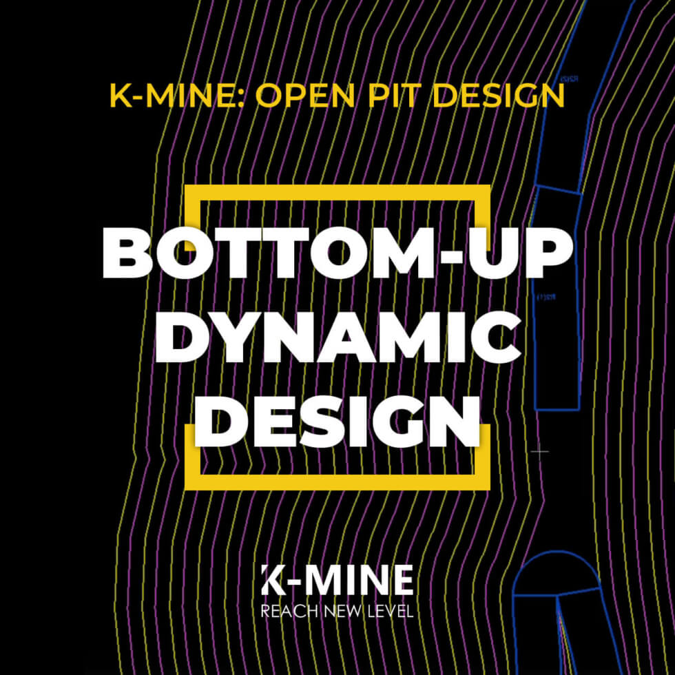 Optimize Open Pit Design with K-MINE’s Dynamic Design Tool: Quick, Flexible, Efficient...