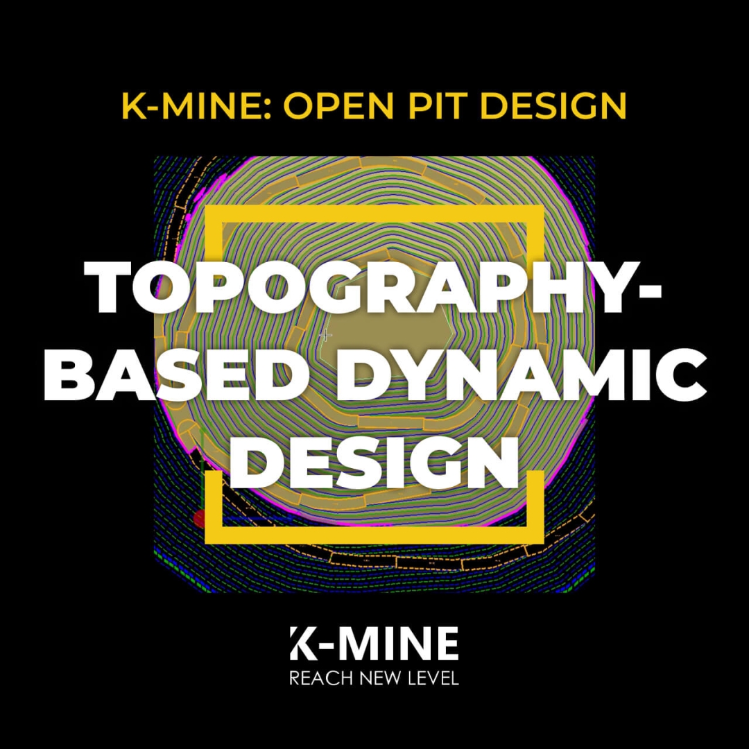 Topography-Based Dynamic Design in K-MINE