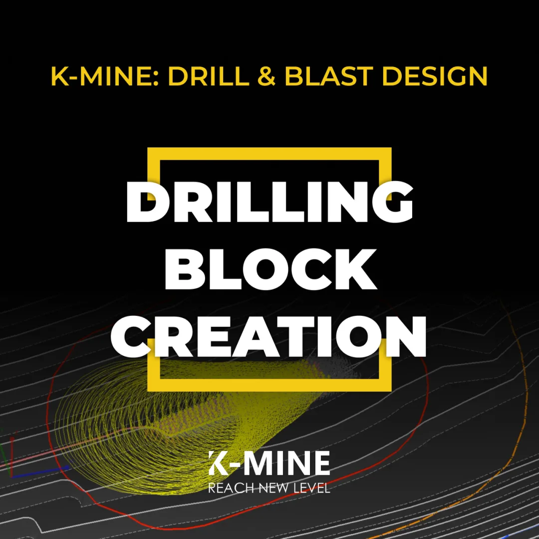 Drilling Block Creation in K-MINE