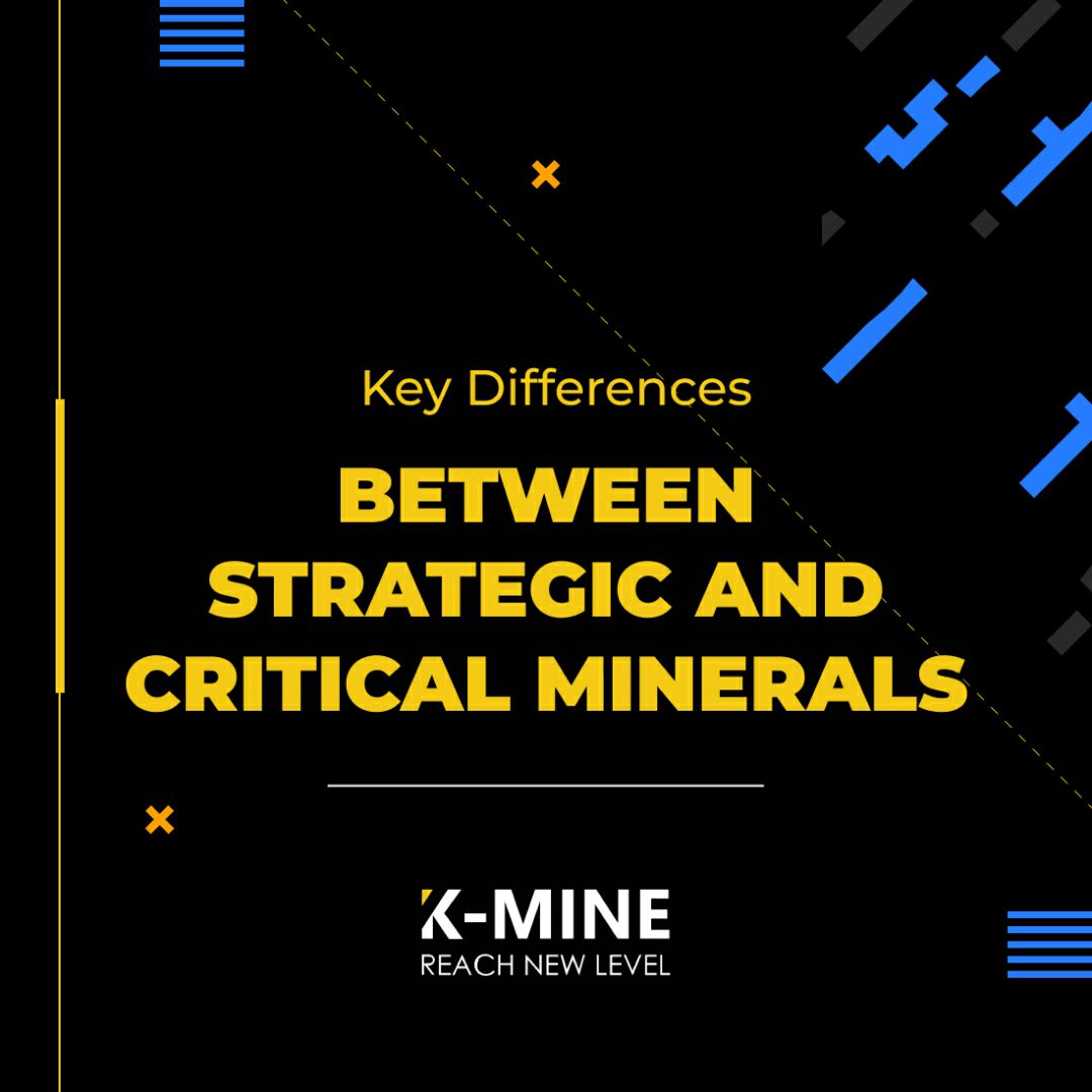Key Differences Between Strategic and Critical Minerals...
