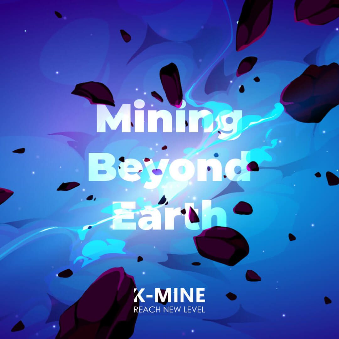 Mining Beyond Earth – Transforming Space Exploration...
