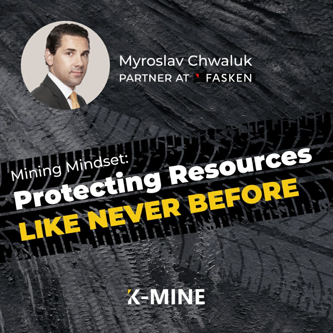 Mining Mindset: Myroslav Chwaluk – Protecting Resources Like Never Before...