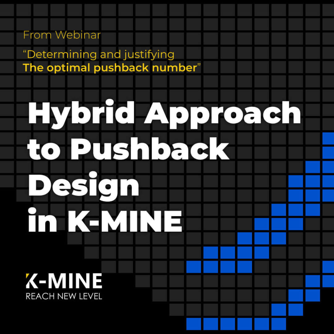 Hybrid Approach to Pushback Design in K-MINE...