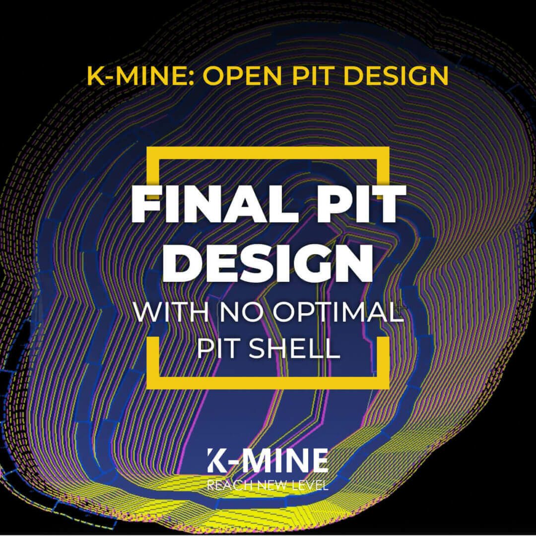 Efficient Final Pit Design Without Optimal Pit Shells...