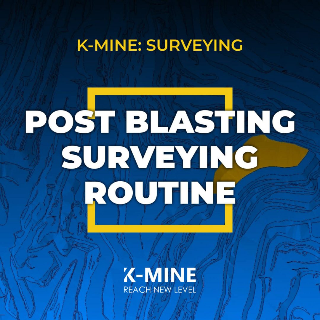 Seamless Surveying in K-MINE After Blasting...