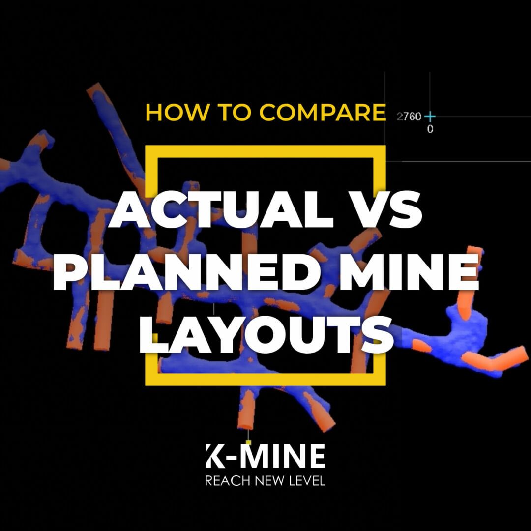 How to Compare Actual vs Planned Mine Layouts...