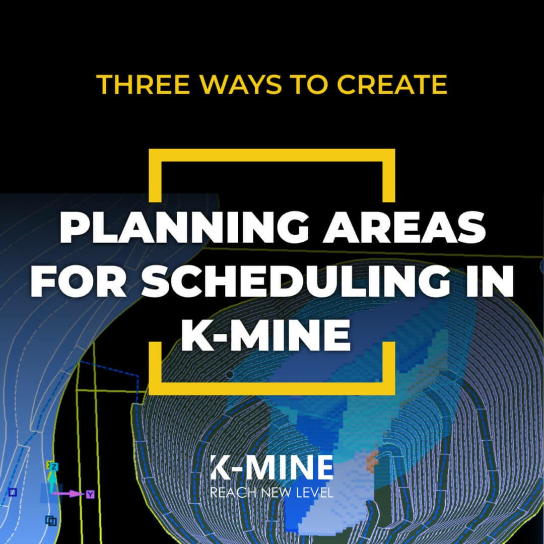 Three Ways to Create Planning Areas for Scheduling in K-MINE...
