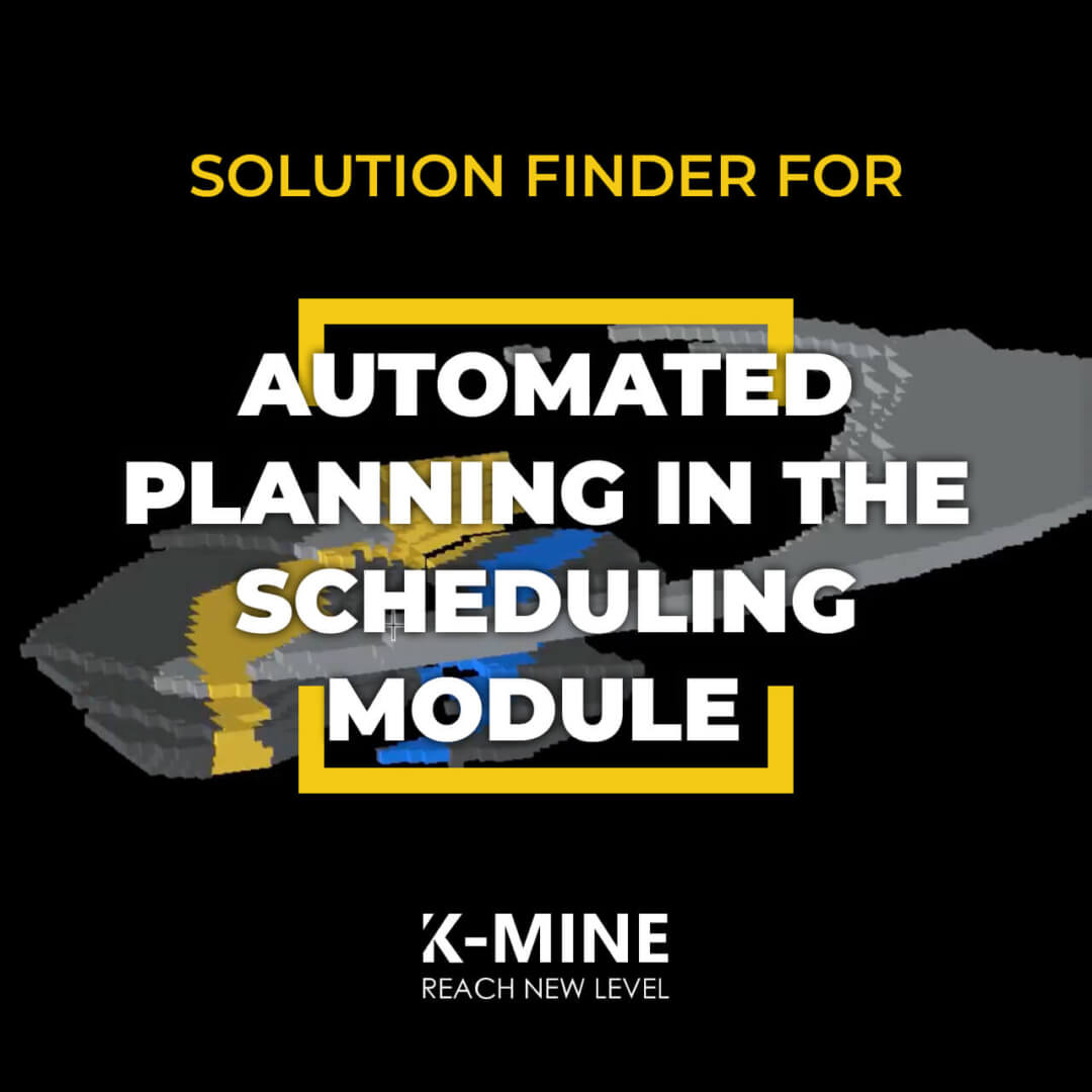 Solution Finder for Automated Mining Scheduling with K-MINE Software...