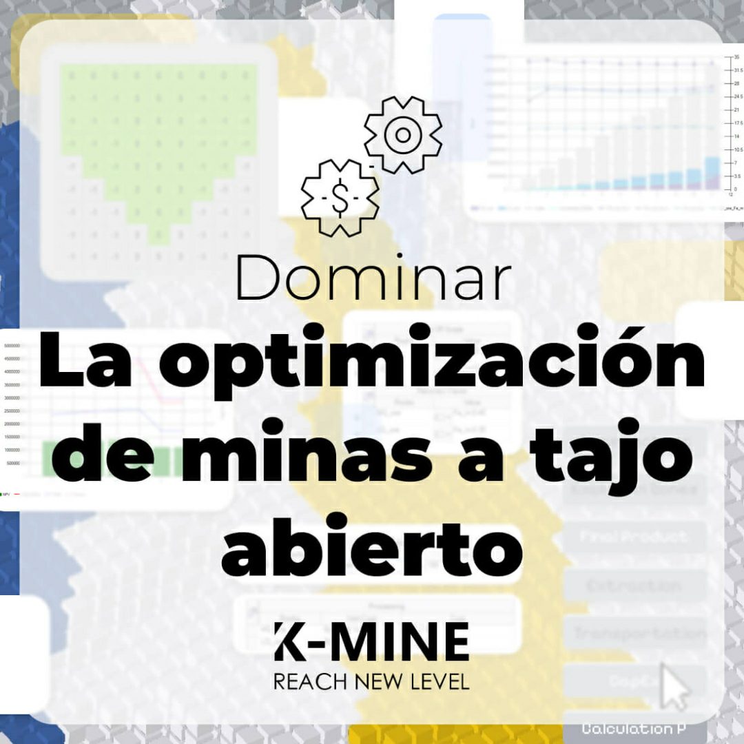 Dominar la optimización de minas a tajo abierto...