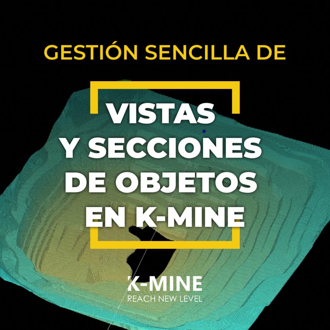 Gestión sencilla de vistas y secciones de objetos en K-MINE...