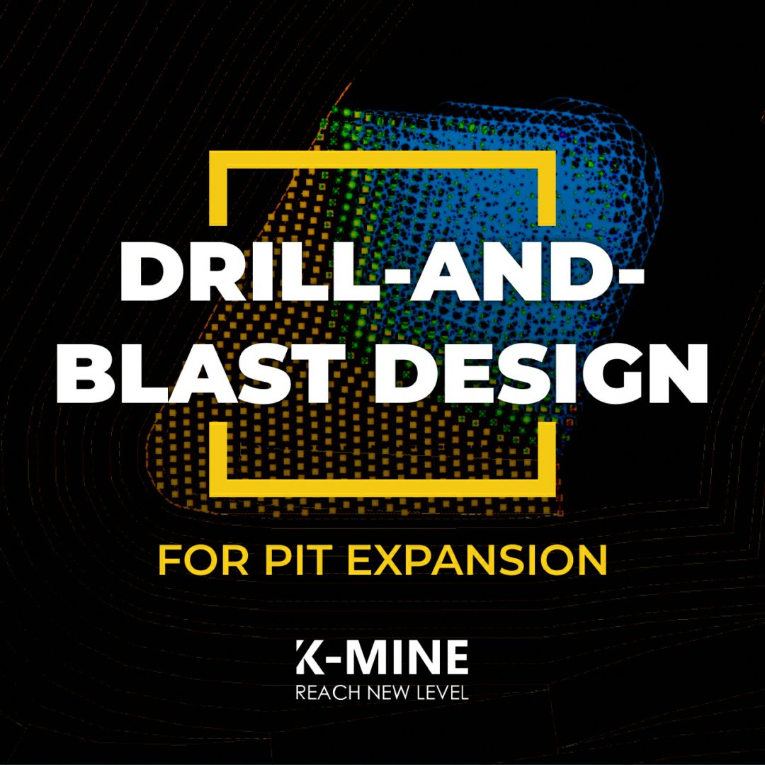 Drill-and-Blast Design for Pit Expansion Using K-MINE...