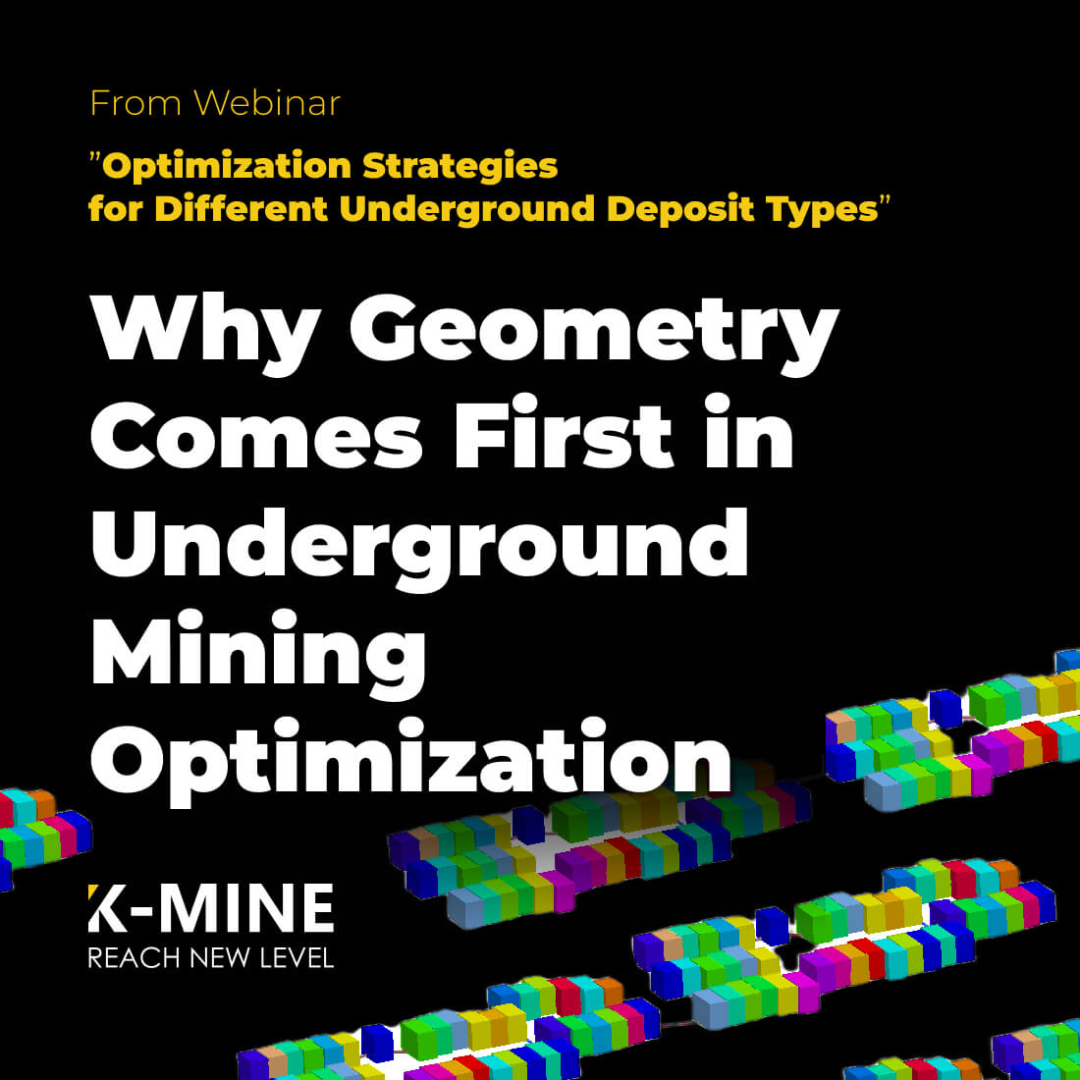 Why Geometry Comes First in Underground Mining Optimization...