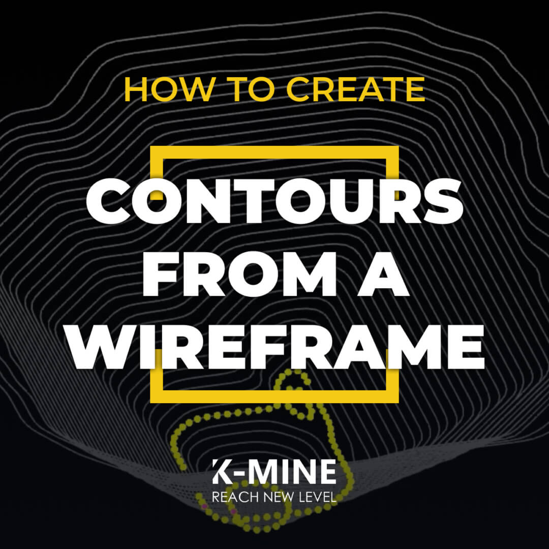 How to Create Contours from a Wireframe in K-MINE...