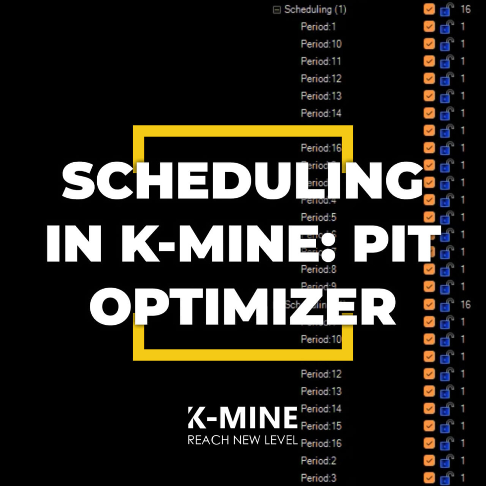 enSite Scheduling in K MINE Pit optimizer 1 Scheduling in K-MINE: Pit Optimizer